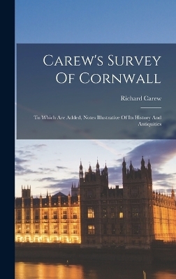 Carew's Survey Of Cornwall - Richard Carew