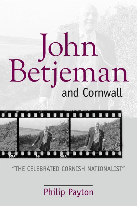 John Betjeman and Cornwall - Philip Payton