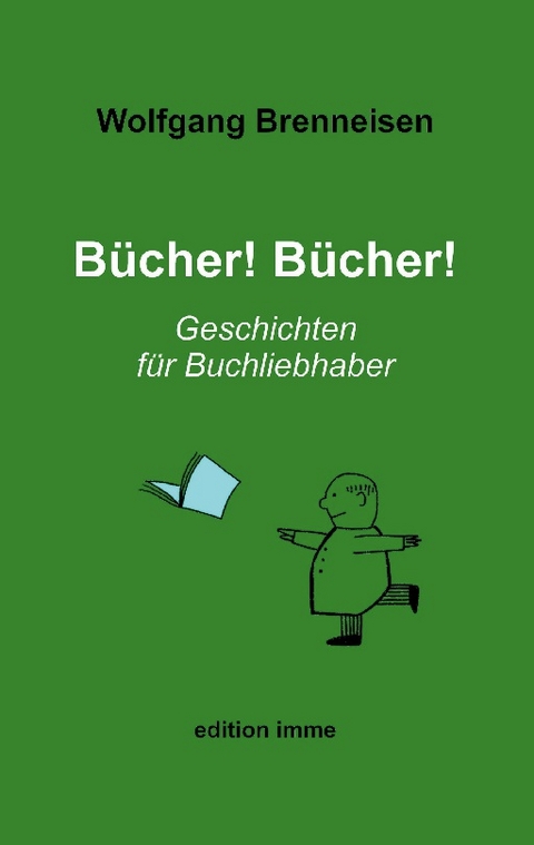 Bücher! Bücher! - Wolfgang Brenneisen