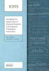 Handbook for Supervisors of Doctoral Students in Evangelical Theological Institutions -  Kevin E. Lawson,  Ian J. Shaw