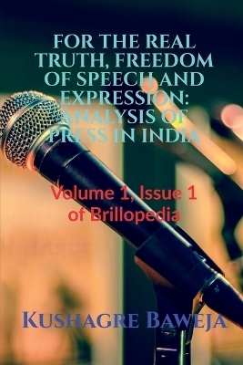 For the Real Truth, Freedom of Speech and Expression - Kushagre Baweja