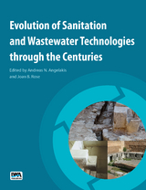 Evolution of Sanitation and Wastewater Technologies through the Centuries - 