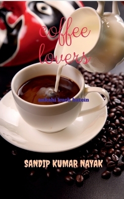 coffee lovers - Sandip Kumar