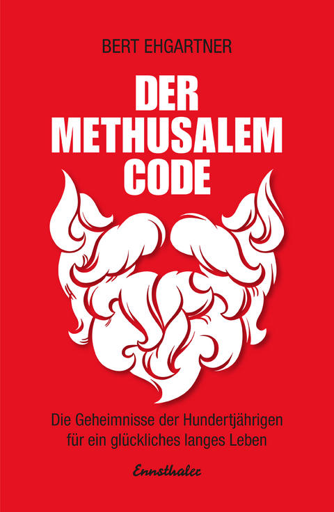 Der Methusalem-Code - Bert Ehgartner