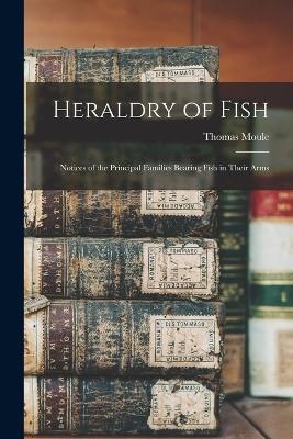 Heraldry of Fish - Thomas Moule