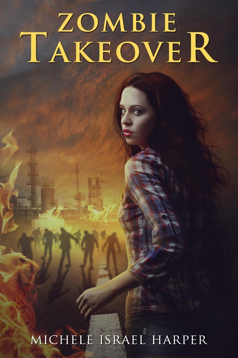 Zombie Takeover - Michele Israel Harper