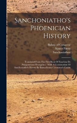 Sanchoniatho's Phoenician History - Richard Cumberland, Squier Payne