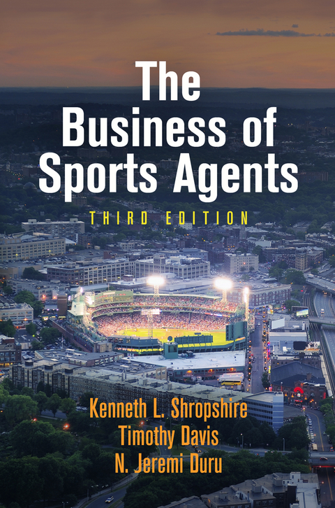 The Business of Sports Agents - Kenneth L. Shropshire, Timothy Davis, N. Jeremi Duru