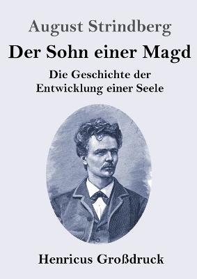 Der Sohn einer Magd (GroÃdruck) - August Strindberg