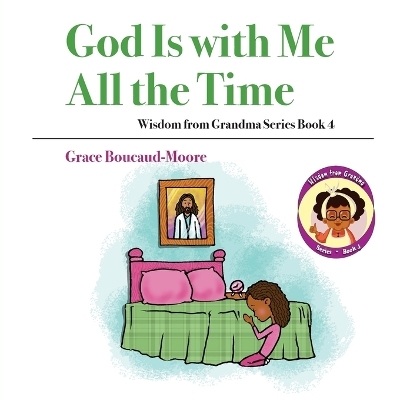 God Is with Me All the Time - Grace Boucaud-Moore