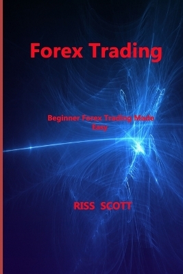 Forex Trading - Riss Scott
