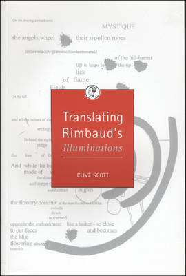 Translating Rimbaud's Illuminations - Clive Scott