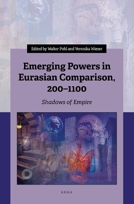 Emerging Powers in Eurasian Comparison, 200–1100 - 