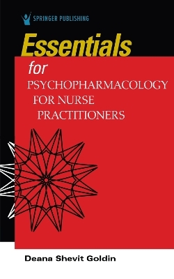 Essentials for Psychopharmacology for Nurse Practitioners - Deana Shevit Goldin