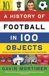 History of Football in 100 Objects -  Gavin Mortimer