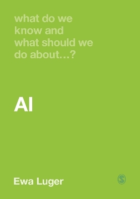 What Do We Know and What Should We Do About AI? - Ewa Luger