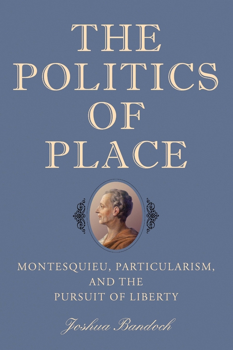 The Politics of Place - Joshua Bandoch