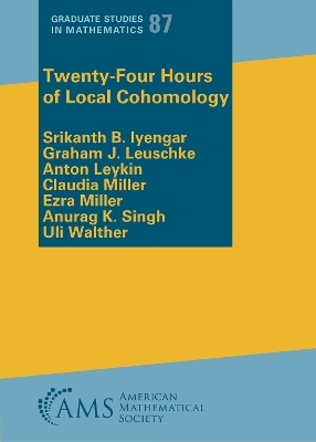 Twenty-Four Hours of Local Cohomology - Srikanth B. Iyengar, Graham J. Leuschke, Anton Leykin, Claudia Miller, Ezra Miller