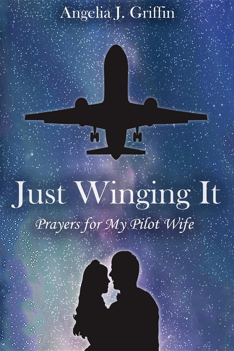 Just Winging It - Angelia J Griffin