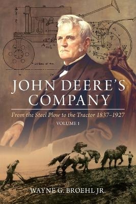 John Deere's Company - Volume 1 - Wayne G. Broehl Jr