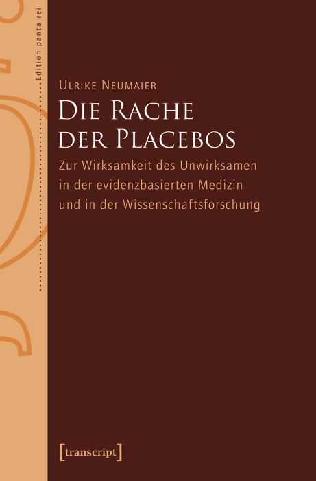 Die Rache der Placebos - Ulrike Neumaier