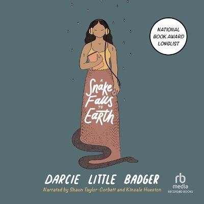 A Snake Falls to Earth - Darcie Little Badger