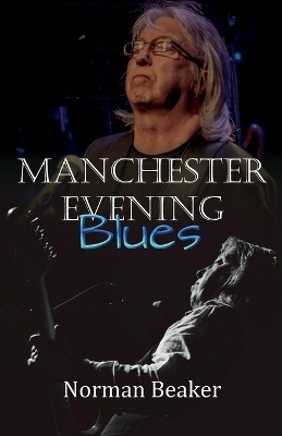 Manchester Evening Blues - Norman Beaker