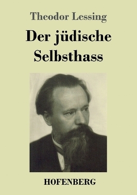 Der jÃ¼dische Selbsthass - Theodor Lessing