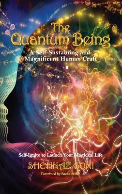 The Quantum Being - Shehnaz Soni