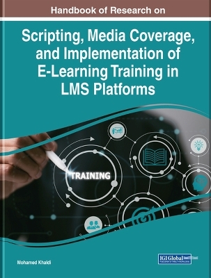 Scripting, Media Coverage, and Implementation of E-Learning Training in LMS Platforms - 