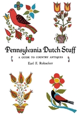 Pennsylvania Dutch Stuff -  Earl F. Robacker