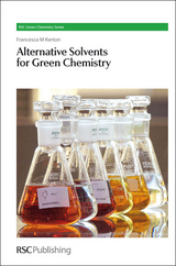 Alternative Solvents for Green Chemistry - Canada) Kerton Prof. Francesca (Memorial University of Newfoundland