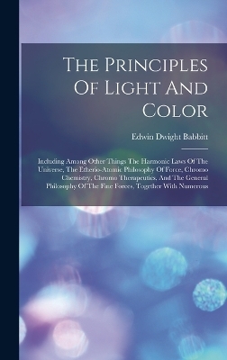 The Principles Of Light And Color - Edwin Dwight Babbitt