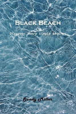 Black Beach -  Sandy Miller