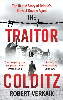 The Traitor of Colditz - Robert Verkaik