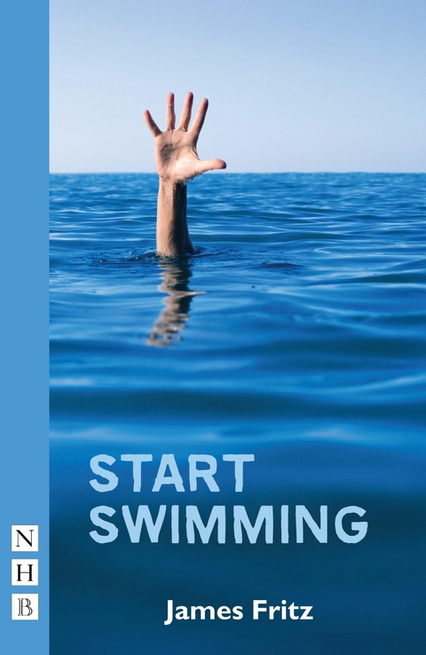 Start Swimming (NHB Modern Plays) -  James Fritz