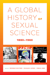 Global History of Sexual Science, 1880-1960 - 