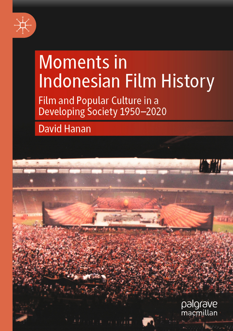 Moments in Indonesian Film History - David Hanan