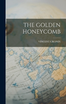 The Golden Honeycomb - Vincent Cronin