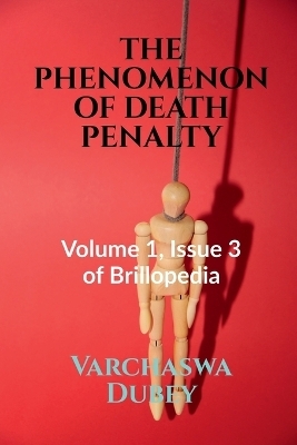 The Phenomenon of Death Penalty - Varchaswa Dubey