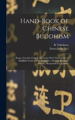 Hand-Book of Chinese Buddhism - Ernest John Eitel, K Takakuwa