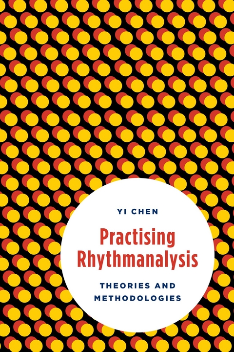Practising Rhythmanalysis -  Yi Chen