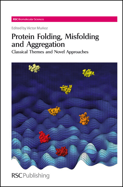 Protein Folding, Misfolding and Aggregation - 