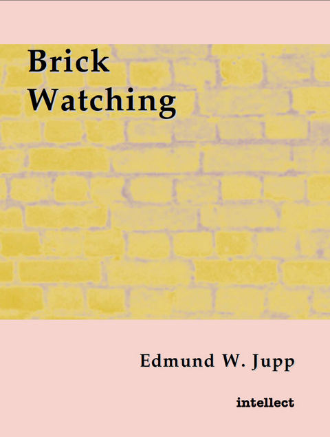 Brick Watching - Edmund W. Jupp