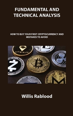 Fundamental and Technical Analysis of Cryptocurrency Trading - Willis Rablood