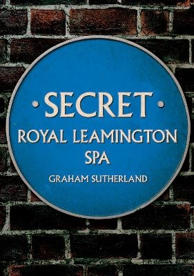 Secret Royal Leamington Spa - Graham Sutherland