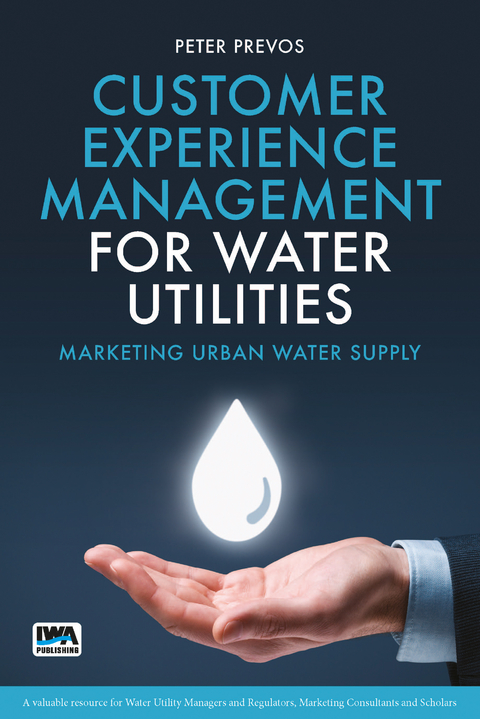 Customer Experience Management for Water Utilities -  Peter Prevos