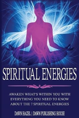 Spiritual Energies - Dawn Hazel