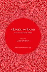 A Ragbag of Riches - James Chilton