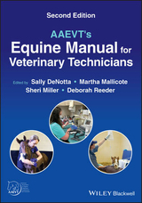 AAEVT's Equine Manual for Veterinary Technicians - Denotta, Sally; Mallicote, Martha; Miller, Sheri; Reeder, Deborah